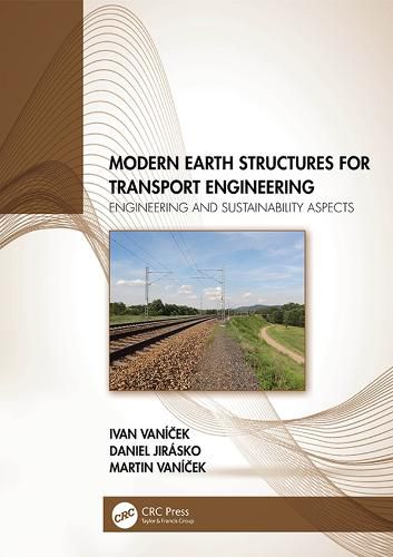 Cover image for Modern Earth Structures for Transport Engineering: Engineering and Sustainability Aspects