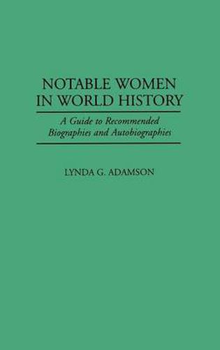 Cover image for Notable Women in World History: A Guide to Recommended Biographies and Autobiographies