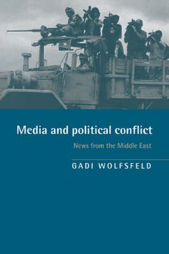 Cover image for Media and Political Conflict: News from the Middle East