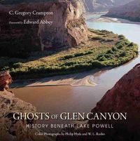 Cover image for Ghosts of Glen Canyon: History beneath Lake Powell