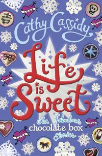 Cover image for Life is Sweet: A Chocolate Box Short Story Collection