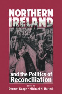 Cover image for Northern Ireland and the Politics of Reconciliation