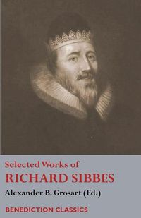 Cover image for Selected Works of Richard Sibbes