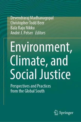 Cover image for Environment, Climate, and Social Justice: Perspectives and Practices from the Global South