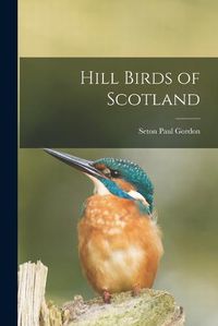 Cover image for Hill Birds of Scotland