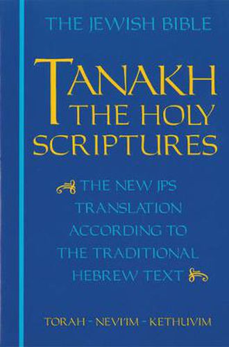 Cover image for JPS TANAKH: The Holy Scriptures (blue): The New JPS Translation according to the Traditional Hebrew Text