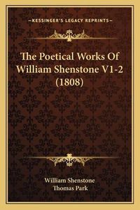 Cover image for The Poetical Works of William Shenstone V1-2 (1808)