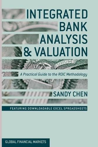 Cover image for Integrated Bank Analysis and Valuation: A Practical Guide to the ROIC Methodology