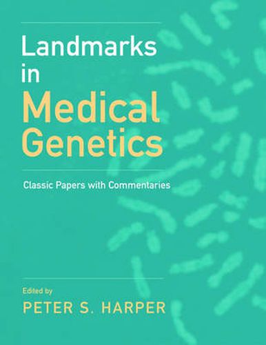 Cover image for Landmarks in Medical Genetics: Classic Papers with Commentaries