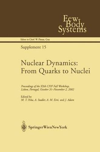 Cover image for Nuclear Dynamics: From Quarks to Nuclei: Proceedings of the XXth CFIF Fall Workshop, Lisbon, Portugal, October 31-November 2, 2002