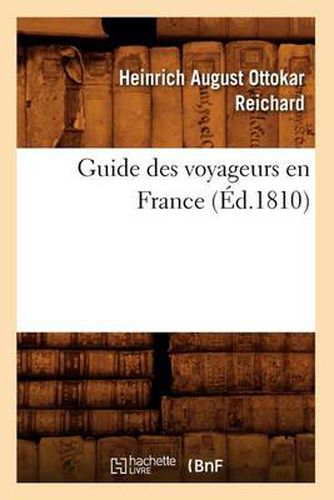 Guide Des Voyageurs En France, (Ed.1810)