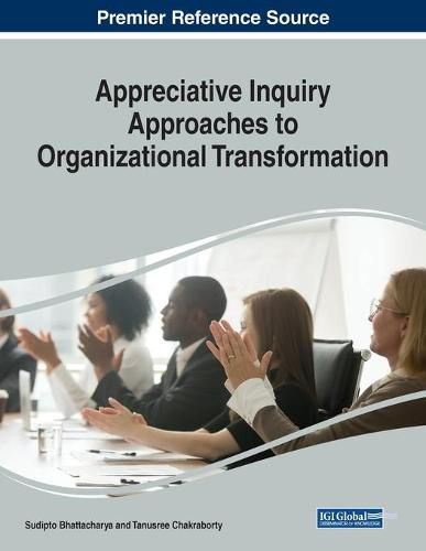 Cover image for Appreciative Inquiry Approaches to Organizational Transformation