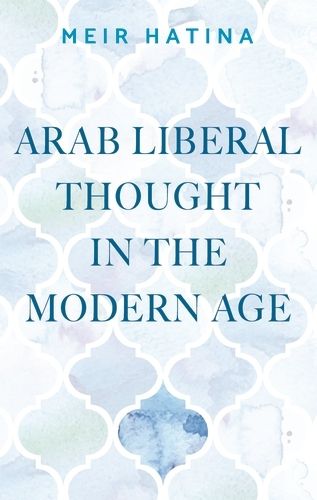 Cover image for Arab Liberal Thought in the Modern Age