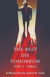 Cover image for The Rest Die Tomorrow - Killbox