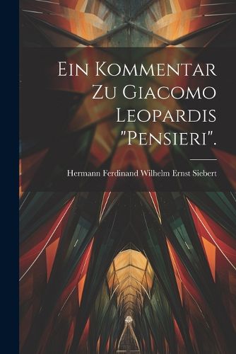 Cover image for Ein Kommentar zu Giacomo Leopardis "Pensieri".