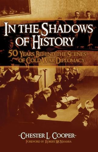 In The Shadows Of History: Fifty Years Behind The Scenes Of Cold War Diplomacy