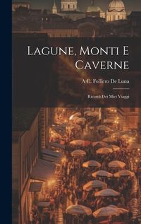 Cover image for Lagune, Monti E Caverne