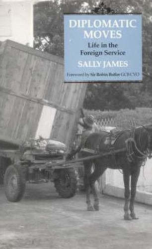 Cover image for Diplomatic Moves: A Wife in the Overseas Service