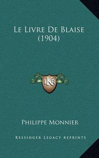 Cover image for Le Livre de Blaise (1904)