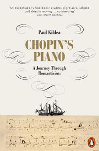 Cover image for Chopin's Piano: A Journey through Romanticism