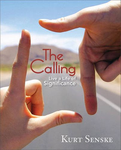 Cover image for The Calling: Live a Life of Significance