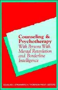 Cover image for Counseling and Psychotherapy with Persons with Mental Retardation and Borderline Intelligence