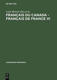 Cover image for Francais du Canada - Francais de France VI