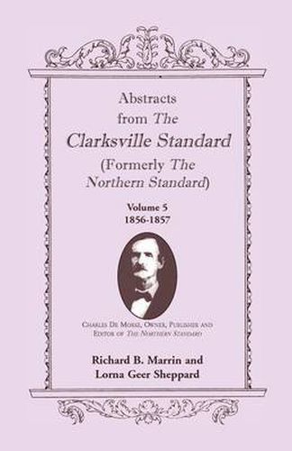 Cover image for Abstracts from the Clarksville Standard (Formerly the Northern Standard): Volume 5: 1855-1856