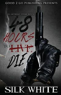 Cover image for 48 Hours to Die: An Anthony Stone Novel