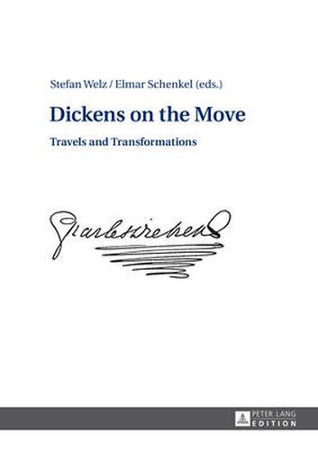 Dickens on the Move: Travels and Transformations