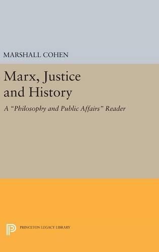 Cover image for Marx, Justice and History: A Philosophy and Public Affairs Reader