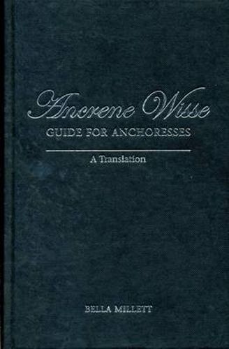 Cover image for Ancrene Wisse / Guide for Anchoresses: A Translation