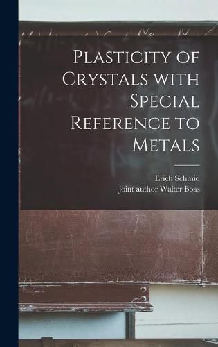 Cover image for Plasticity of Crystals With Special Reference to Metals