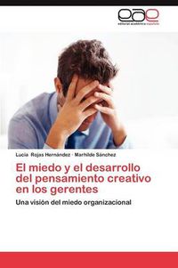 Cover image for El Miedo y El Desarrollo del Pensamiento Creativo En Los Gerentes