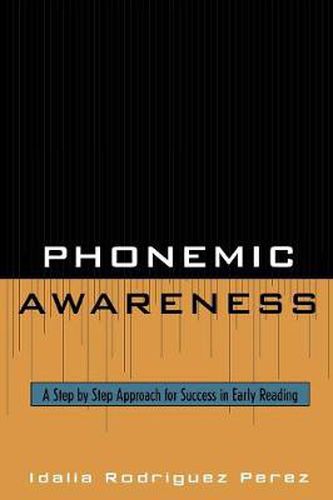 Cover image for Phonemic Awareness: A Step by Step Approach for Success in Early Reading