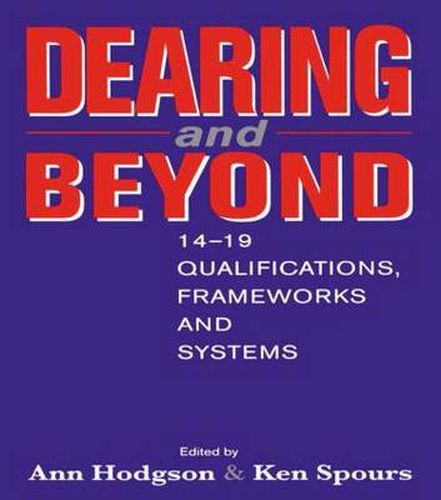 Cover image for Dearing and Beyond: 14-19 Qualifications, Frameworks and Systems