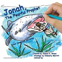 Cover image for Jonah, the Fearful Prophet: Color your own pictures