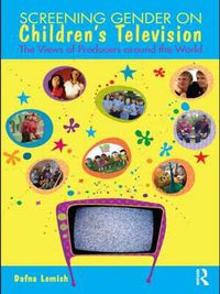 Cover image for Screening Gender on Children's Television: The Views of Producers around the World