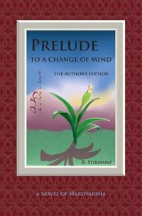 Cover image for Prelude to a Change of Mind, the Author's Edition: a Novel of Habdvarsha
