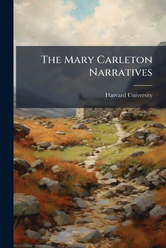 Cover image for The Mary Carleton Narratives