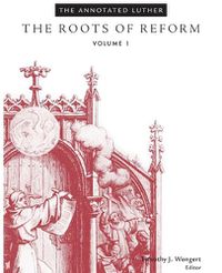 Cover image for The Annotated Luther, Volume 1