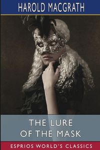 Cover image for The Lure of the Mask (Esprios Classics)