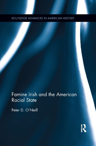 Famine Irish and the American Racial State