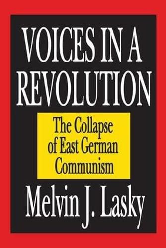 Cover image for Voices in a Revolution: The Collapse of East German Communism