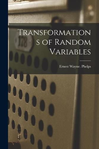 Cover image for Transformations of Random Variables