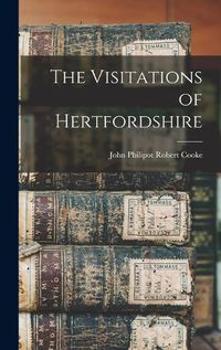 Cover image for The Visitations of Hertfordshire