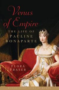 Cover image for Venus of Empire: The Life of Pauline Bonaparte