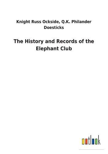 Cover image for The History and Records of the Elephant Club