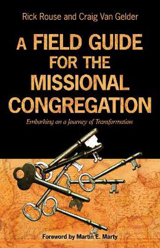 A Field Guide for the Missional Congregation: Embarking on a Journey of Transformation