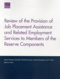 Cover image for Review of the Provision of Job Placement Assistance and Related Employment Services to Members of the Reserve Components